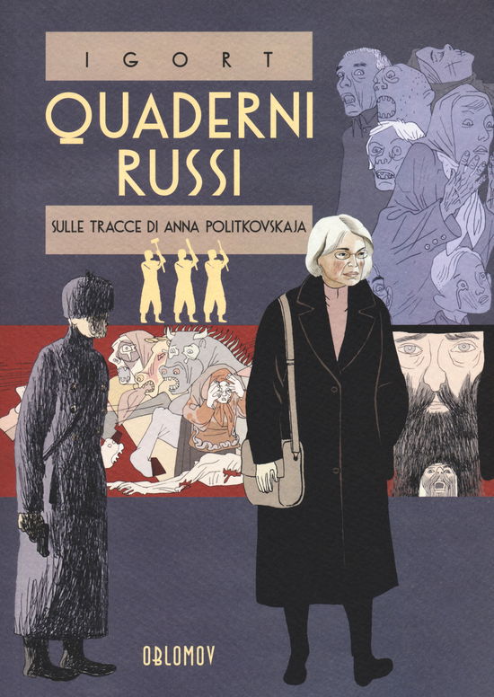 Cover for Igort · Quaderni Russi. Sulle Tracce Di Anna Politkovskaja. Un Reportage Disegnato (Book)