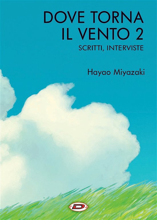 Cover for Hayao Miyazaki · Dove Torna Il Vento #02 - Scritte, Interviste (Buch)