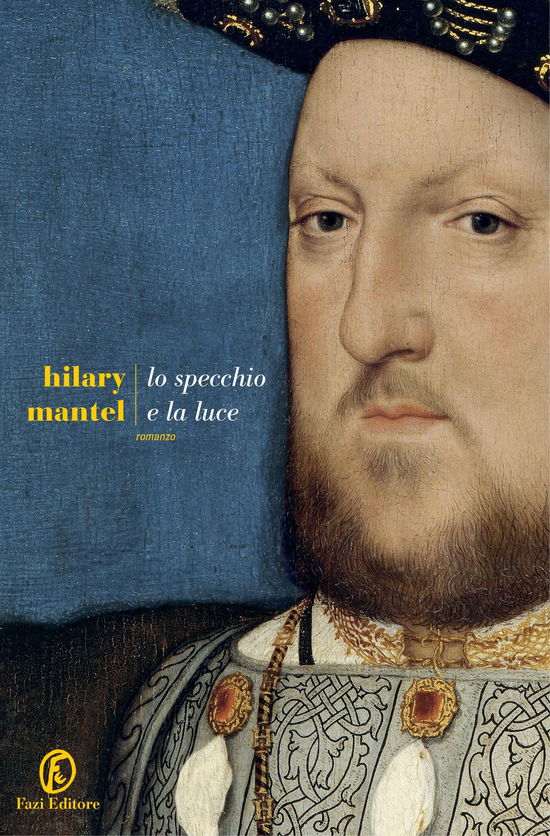 Cover for Hilary Mantel · Lo Specchio E La Luce (Book)