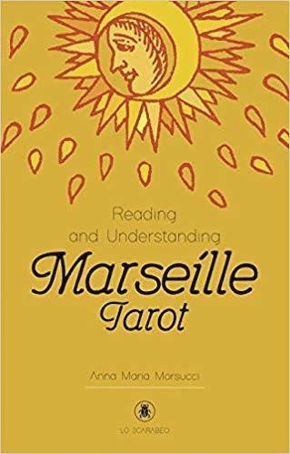 Cover for Morsucci, Anna Maria (Anna Maria Morsucci) · Reading and Understanding the Marseille Tarot (Hardcover Book) (2019)