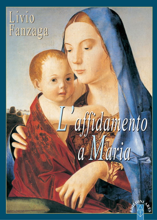 Cover for Livio Fanzaga · L' Affidamento A Maria (Book)