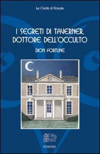 Cover for Dion Fortune · I Segreti Di Taverner, Dottore Dell'occulto (Book)