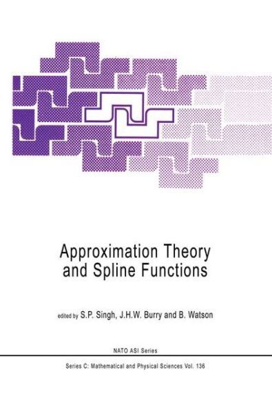 B. Watson · Approximation Theory and Spline Functions - NATO Science Series C (Innbunden bok) [1984 edition] (1984)