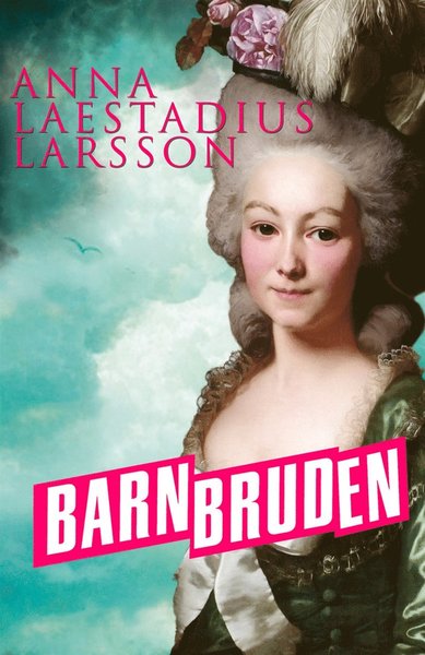 Cover for Anna Laestadius Larsson · Barnbruden (ePUB) (2013)