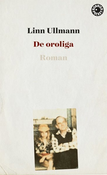 Cover for Linn Ullmann · De oroliga (Pocketbok) (2017)