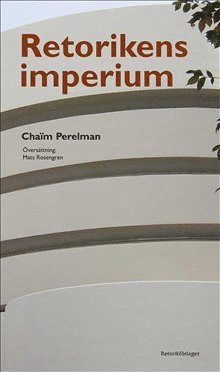 Cover for Chaïm Perelman · Retorikens imperium (Book) (2013)