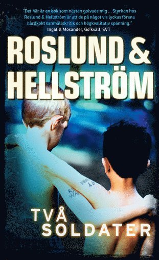 Cover for Roslund &amp; Hellström, · Ewert Grens: Två soldater (Paperback Book) (2013)