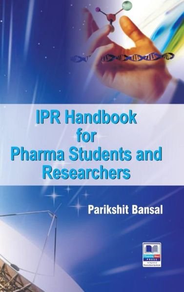 Cover for Parikshit Bansal · Ipr Handbook for Pharma Students and Researchers (Hardcover Book) (2015)