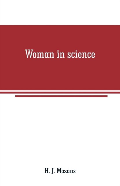 Cover for H J Mozans · Woman in science (Taschenbuch) (2019)