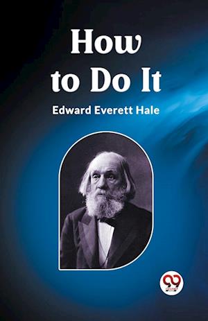 Cover for Edward Everett Hale · How to Do It (Edition2023) (Paperback Bog) (2024)