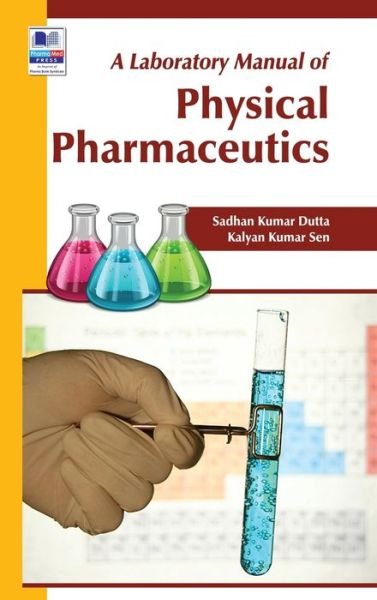 Cover for Sadhan Kumar Dutta · A Laboratory Manual of Physical Pharmaceutics (Hardcover Book) (2019)