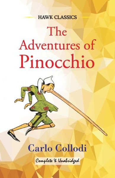 The Adventures of Pinocchio - Carlo Collodi - Books - Hawk Press - 9789388318181 - August 14, 1997
