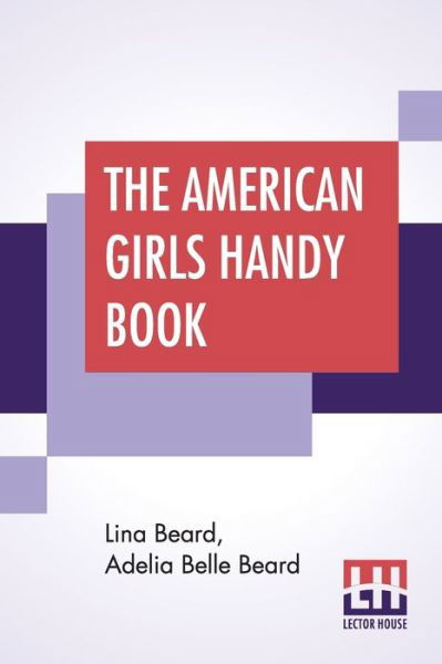 Cover for Lina Beard · The American Girls Handy Book (Paperback Book) (2020)