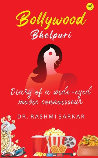 Cover for Rashmi Sarkar · Bollywood Bhelpuri - Diary of a wide eyed movie connoisseur (Paperback Book) (2022)