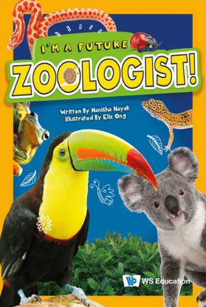 Cover for Nayak, Manisha (-) · I'm A Future Zoologist! - I'm A Future Scientist! (Paperback Book) (2022)