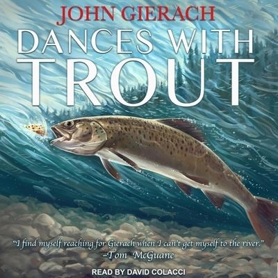 Cover for John Gierach · Dances with Trout (CD) (2019)