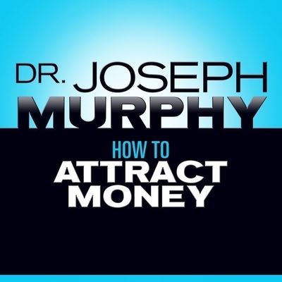 How to Attract Money - Joseph Murphy - Music - Gildan Media Corporation - 9798200607181 - July 1, 2016