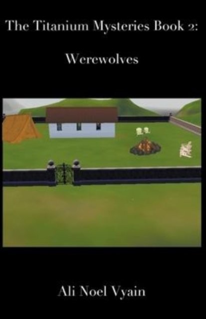 Cover for Ali Noel Vyain · Werewolves - The Titanium Mysteries (Taschenbuch) (2022)