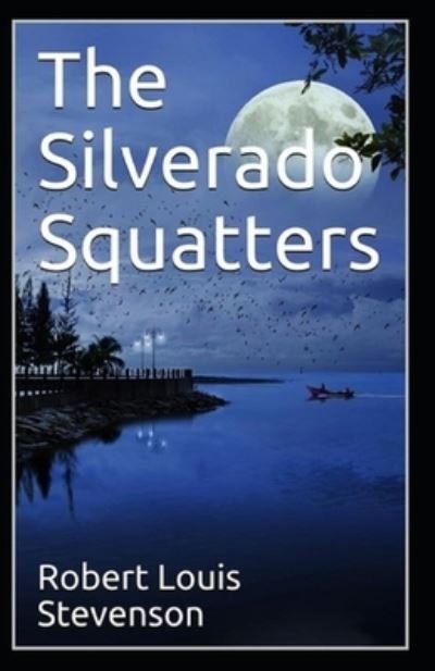 Cover for Robert Louis Stevenson · The Silverado Squatters-Classic Edition (Annotated) (Paperback Book) (2022)