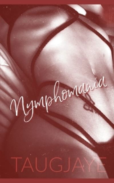 Cover for Taugjaye Crawford · Nymphomania (Taschenbuch) (2021)
