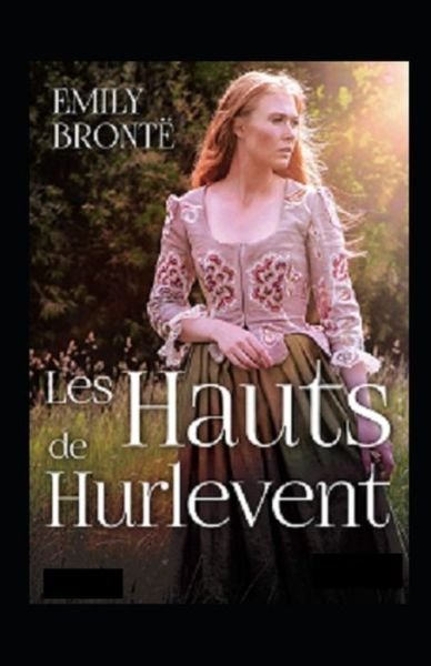Les Hauts de Hurle-vent Annote - Emily Bronte - Boeken - Independently Published - 9798509898181 - 25 mei 2021