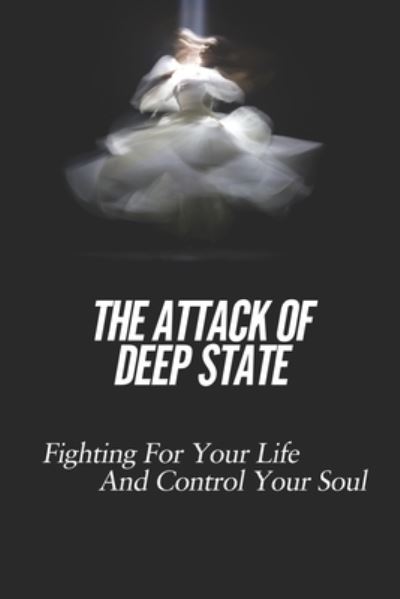 Cover for Louie Vieux · The Attack Of Deep State (Paperback Book) (2021)