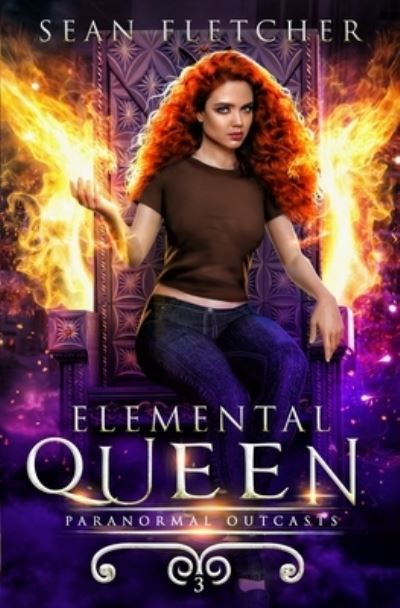 Cover for Sean Fletcher · Elemental Queen: Book 3 - Paranormal Outcasts (Paperback Book) (2021)