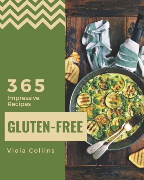 Cover for Viola Collins · 365 Impressive Gluten-Free Recipes (Taschenbuch) (2020)
