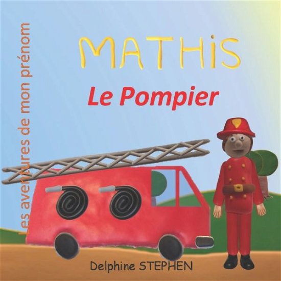 Cover for Delphine Stephen · Mathis le Pompier (Paperback Bog) (2020)