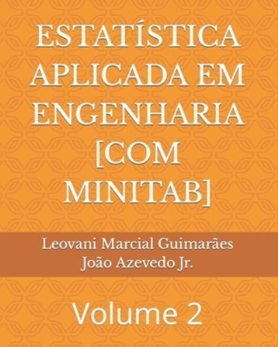 Cover for Azevedo, Joao, Jr · Estatistica Aplicada Em Engenharia [Com Minitab]: Volume 2 - Volume (Pocketbok) (2020)