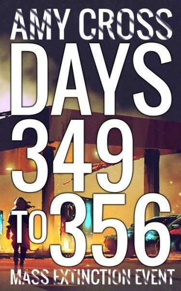 Cover for Amy Cross · Days 349 to 356 (Paperback Book) (2020)