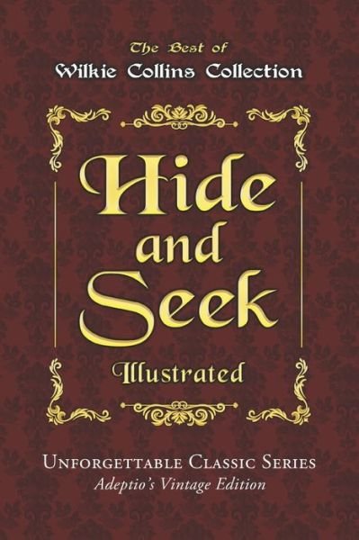 Cover for Wilkie Collins · Wilkie Collins Collection - Hide and Seek - Illustrated (Pocketbok) (2020)