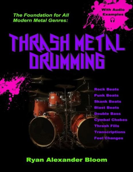 Cover for Ryan Alexander Bloom · Thrash Metal Drumming (Paperback Book) (2020)