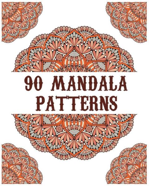 90 Mandala Patterns - Soukhakouda Publishing - Bøger - Independently Published - 9798654268181 - 16. juni 2020