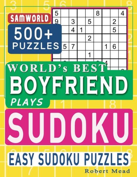 Cover for Samworld Press · World's Best Boyfriend Plays Sudoku: Easy Sudoku Puzzle Book Gift For Boyfriend Appreciation Birthday &amp; Happy Valentine Day Gift (Paperback Book) (2020)