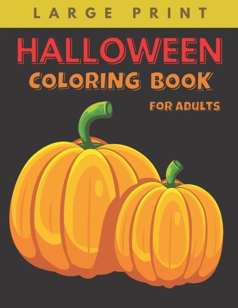 Cover for Agnes Craft · Halloween Coloring Book for Adults Large Print (Paperback Book) (2020)