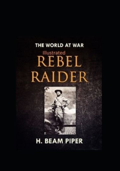 Cover for H Beam Piper · Rebel Raider Illustrated (Paperback Book) (2020)