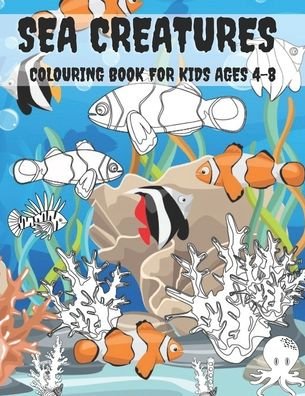 Cover for Kr Colins · Sea Creatures Colouring Book For Kids Ages 4-8 (Pocketbok) (2020)