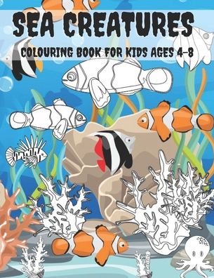 Cover for Kr Colins · Sea Creatures Colouring Book For Kids Ages 4-8 (Paperback Book) (2020)