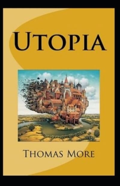 Utopia Annotated - Thomas More - Böcker - Independently Published - 9798709159181 - 14 februari 2021
