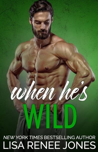 Cover for Lisa Renee Jones · When He's Wild - Walker Security: Adrian's Trilogy (Paperback Book) (2021)