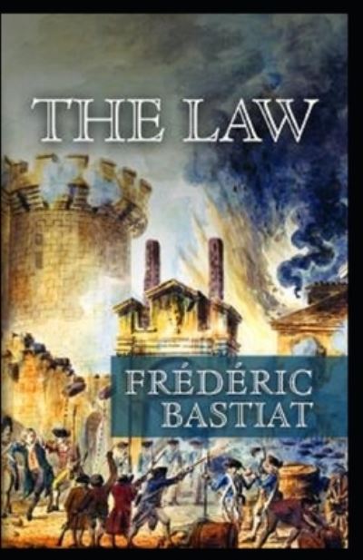 Cover for Frederic Bastiat · The Law Annotated (Paperback Book) (2021)