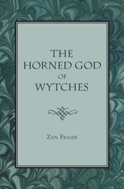 Cover for Zan Fraser · The Horned God of Wytches (Taschenbuch) (2022)