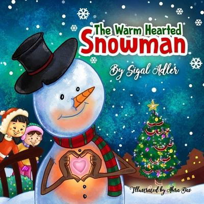 Cover for Sigal Adler · The Warm-Hearted Snowman: Christmas Book for Kids Preschool. (Teaching Children the Joy of Giving) (Paperback Bog) (2021)