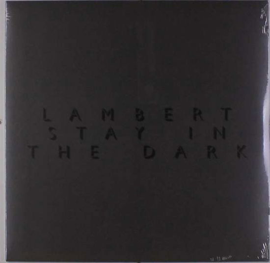 Cover for Lambert · Stay in the Dark (LP) (2017)