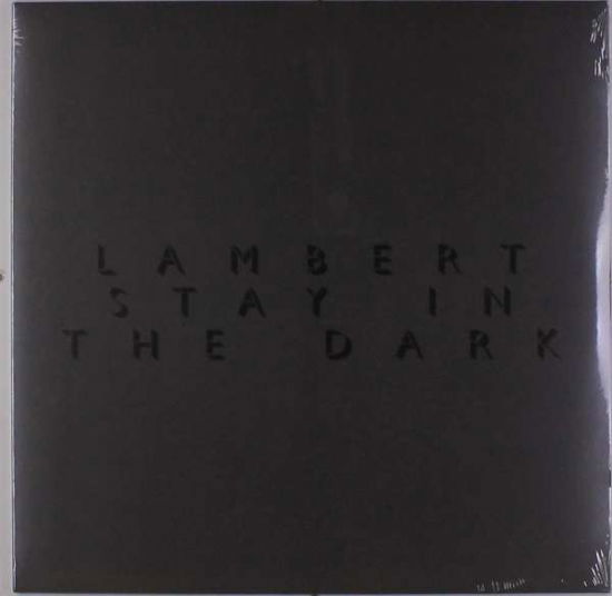 Stay In The Dark - Lambert - Música - DECCA - 0028948163182 - 10 de novembro de 2017