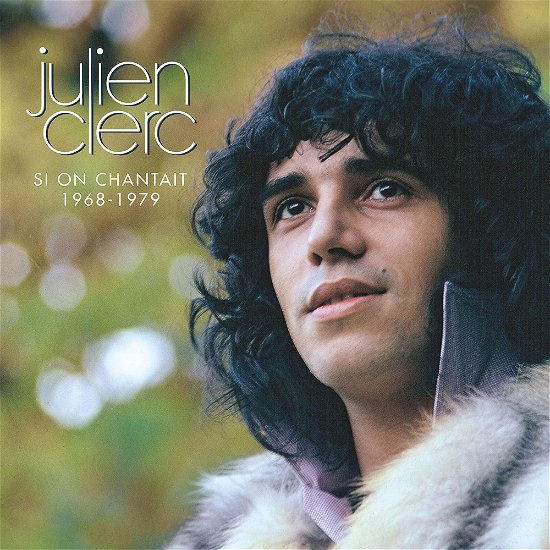 Cover for Julien Clerc · Si On Chantait 1968-1979 (LP) (2020)