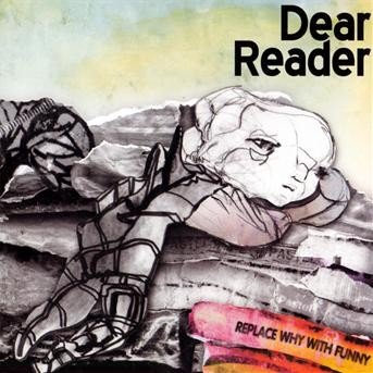 Replace Why with Funny - Dear Reader - Musik - City Slang - 0602517996182 - 2 april 2009
