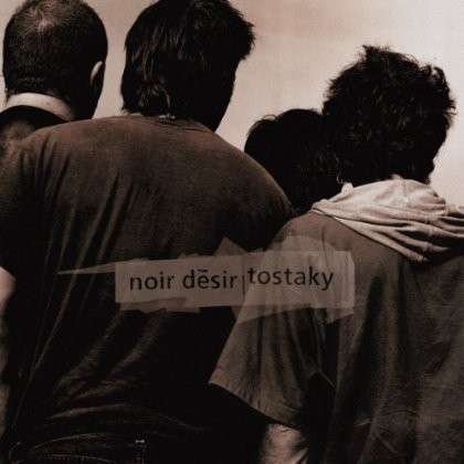 Tostaky - Noir Desir - Muziek - BARCLAY - 0602537233182 - 8 maart 2021