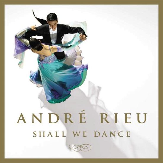 Shall We Dance - Andre Rieu - Musik - CLASSICAL CROSSOVER - 0602557710182 - October 27, 2017